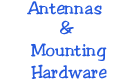 Antennas & Mounting Hdware